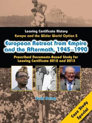■ European Retreat from Empire and the Aftermath, 1945-1990 (Option 5)