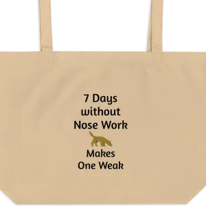 7 Days Without Nose Work X-Large Tote/ Shopping Bags