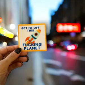 Get Me Off This Planet Sticker