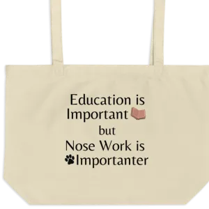Nose Work is Importanter X-Large Tote/ Shopping Bags