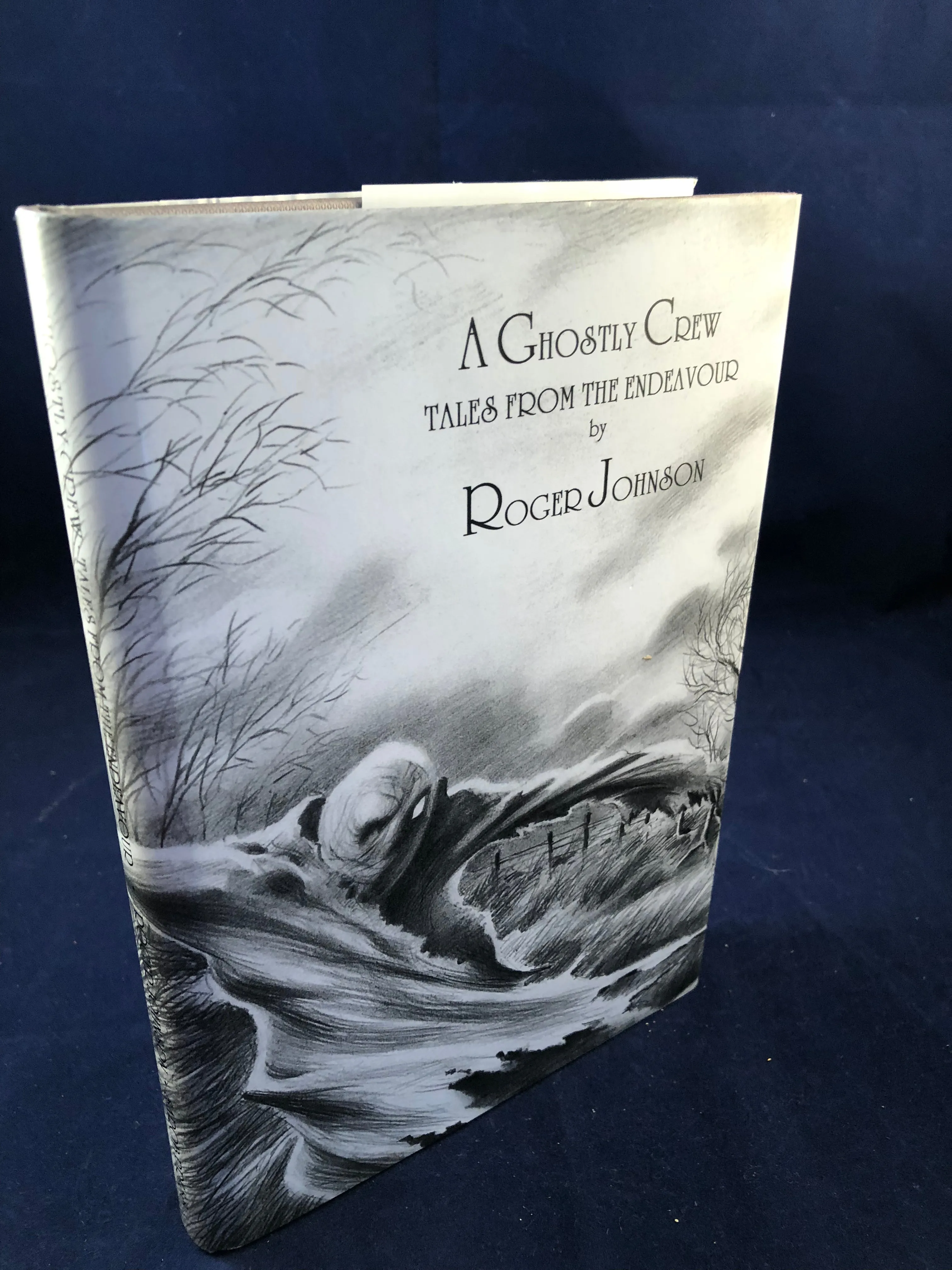 Roger Johnson - A Ghostly Crew, Tales from the Endeavour, Sarob Press 2001, Limited to 300 Copies, Inscribed to Richard Dalby by the Author, Includes letters between Richard and Roger