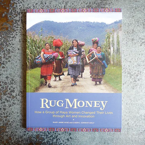 Rug Money - Mary Anne Wise & Cherl Conway-Daly
