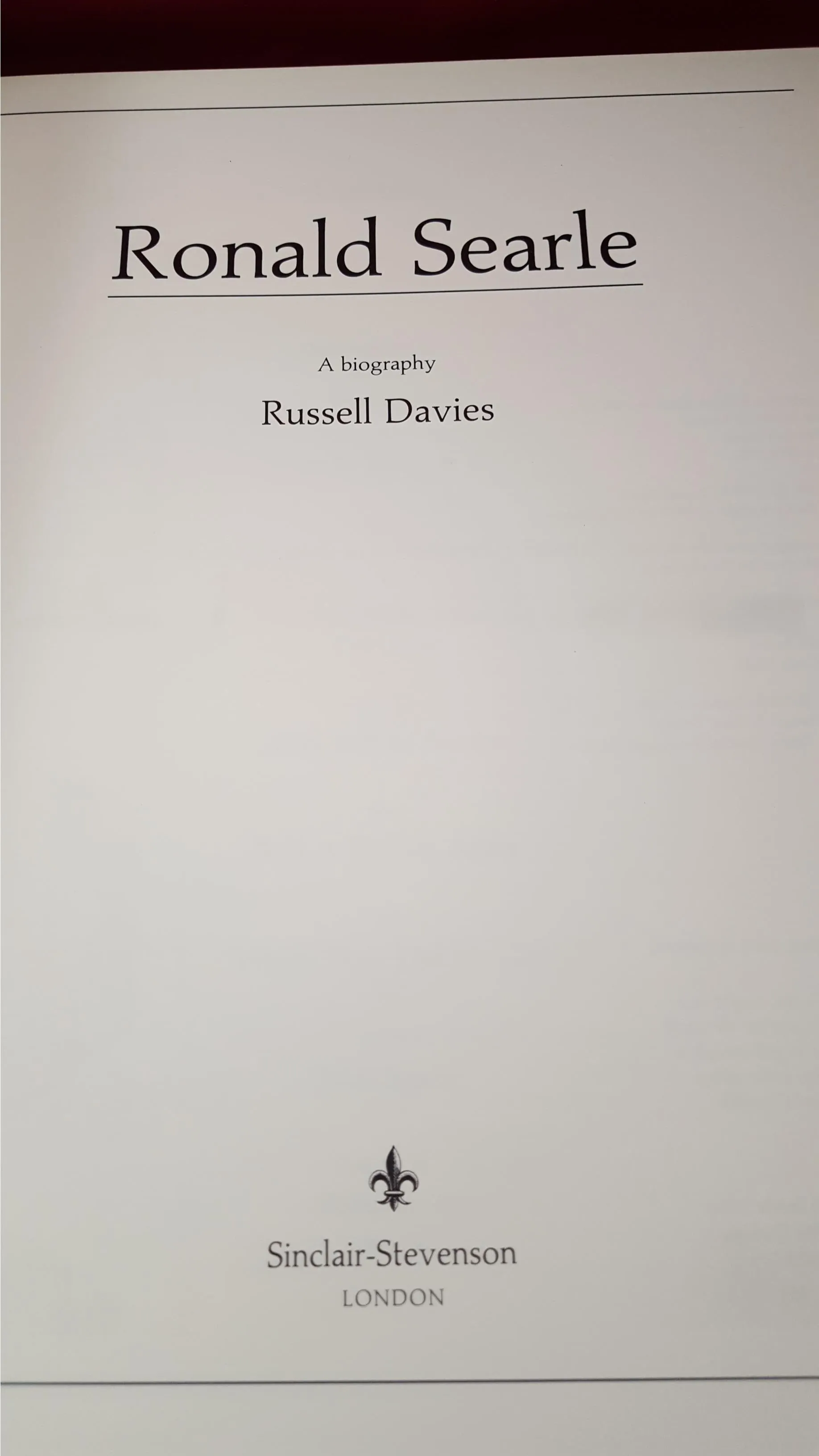 Russell Davies - Ronald Searle  A biography, Sinclair-Stevenson, 1990