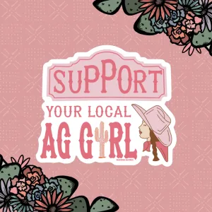 Support Your Local Ag Girl Sticker