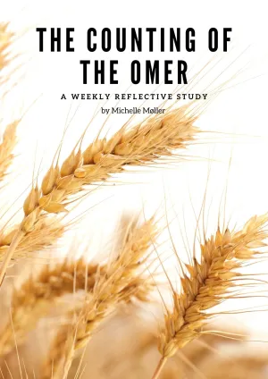 The Counting of the Omer - A Weekly Reflective Study